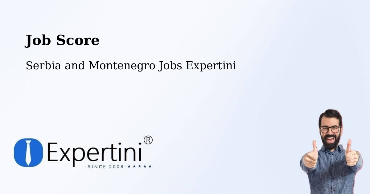 Job Score & Job Description Score Tool – Amqui - Serbia and Montenegro Jobs Expertini